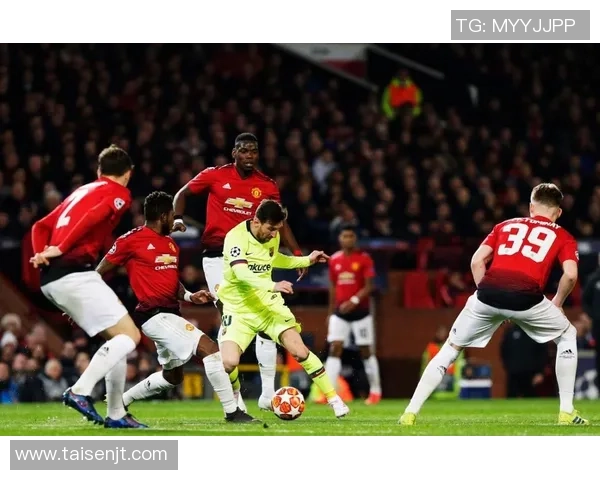 曼联与巴萨精彩对决视频回放全程回顾与精彩瞬间分析 曼联与巴萨精彩对决视频回放全程回顾与精彩瞬间分析